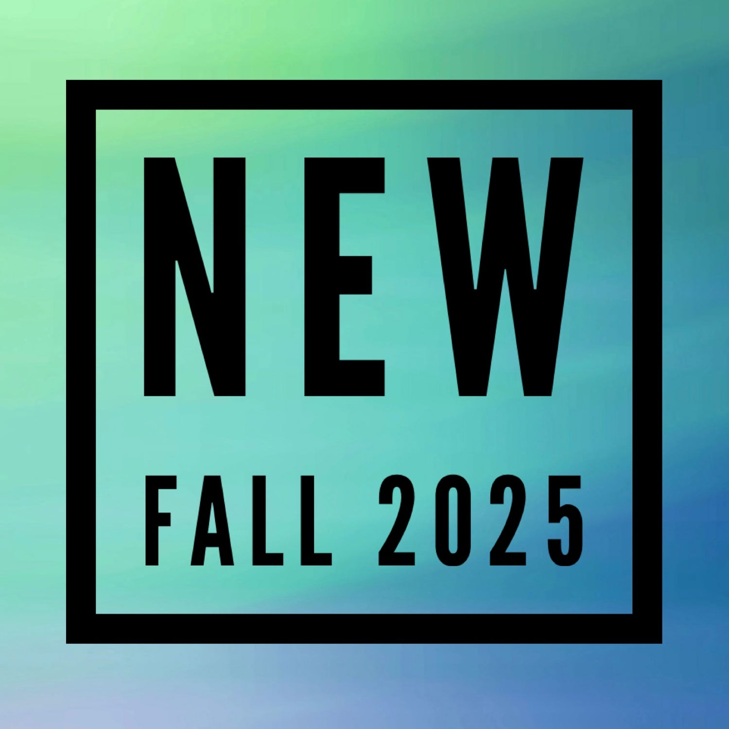 New Fall 2025