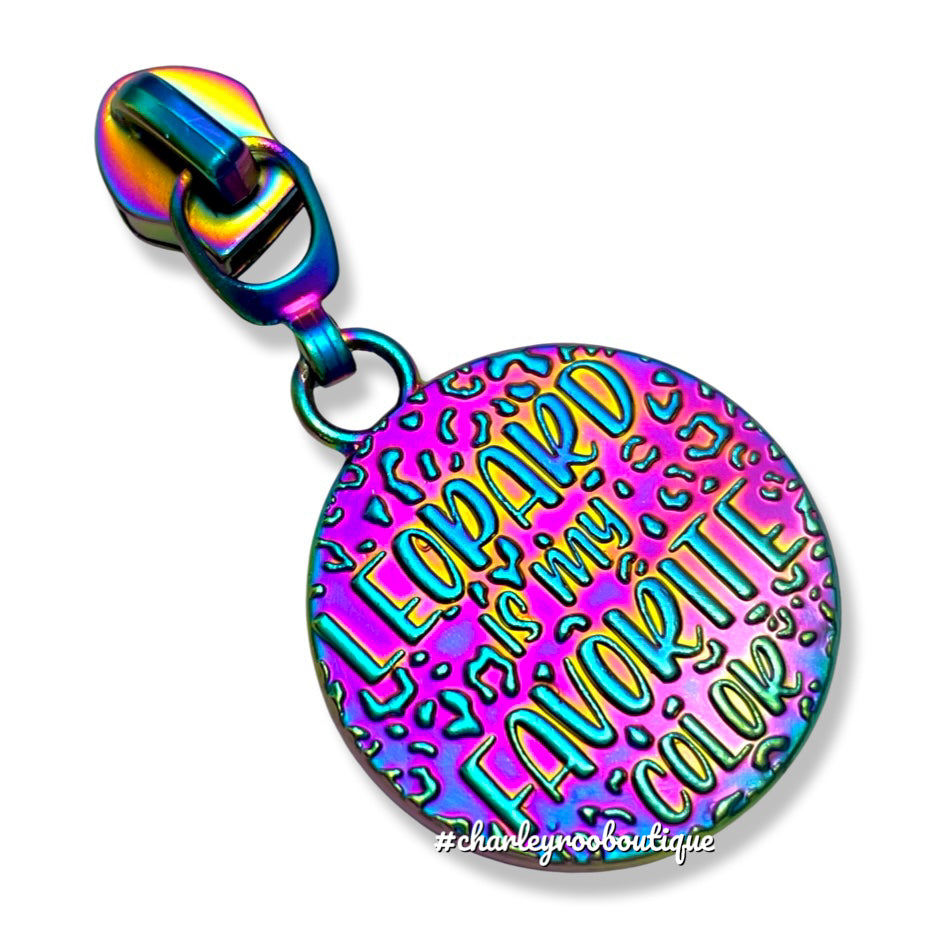 Zipper Pull, Leopard is my Favorite Color, Rainbow Matte
