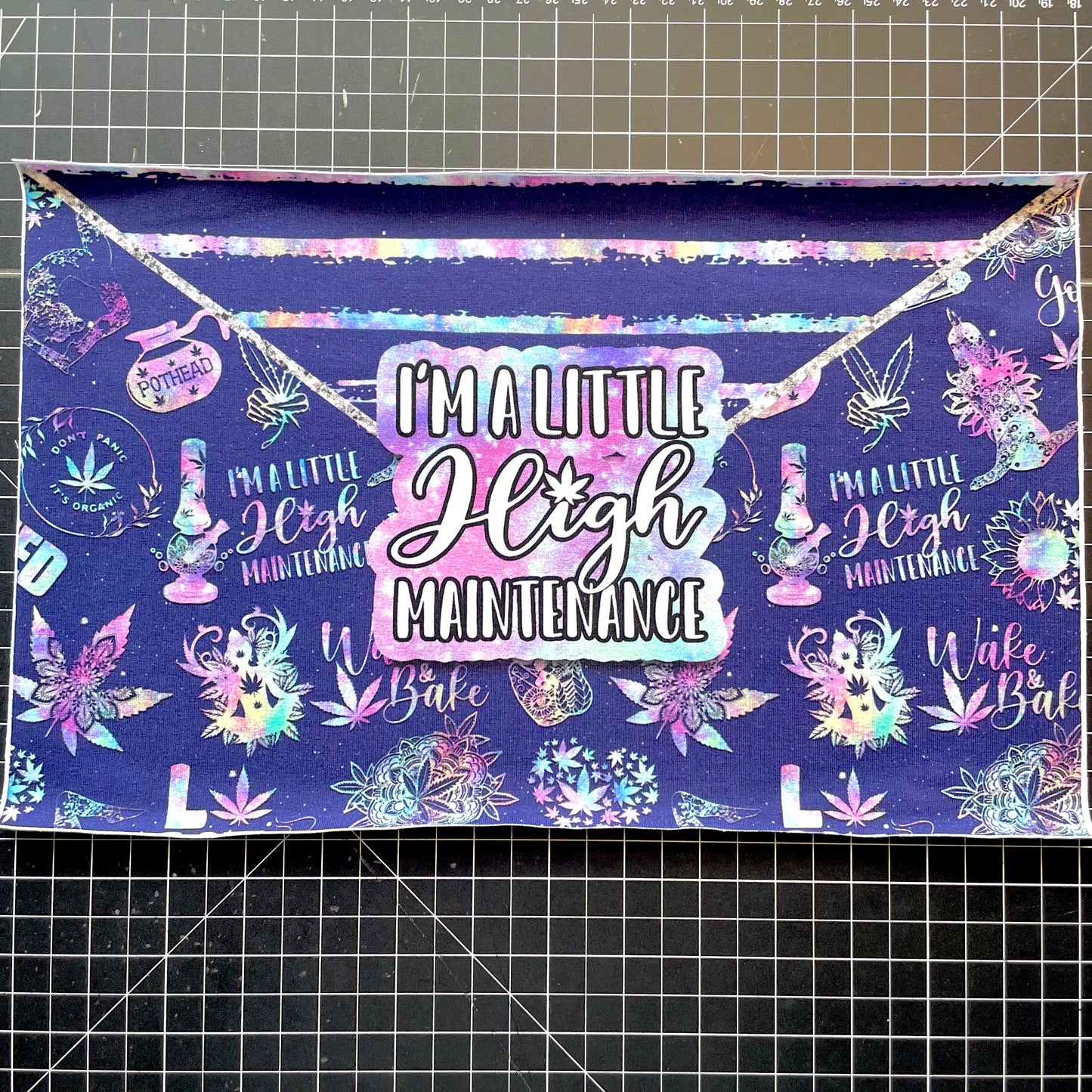 9x14 Tumbler Cut, Custom Fabric, CottonSpandex, High Quality, Naughty, Weed, Pot, High Maintenance, Precut